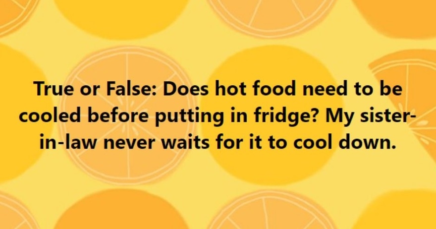 Should You Cool Hot Food Before Refrigerating It?