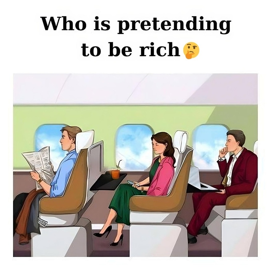 Who is pretending to be rich