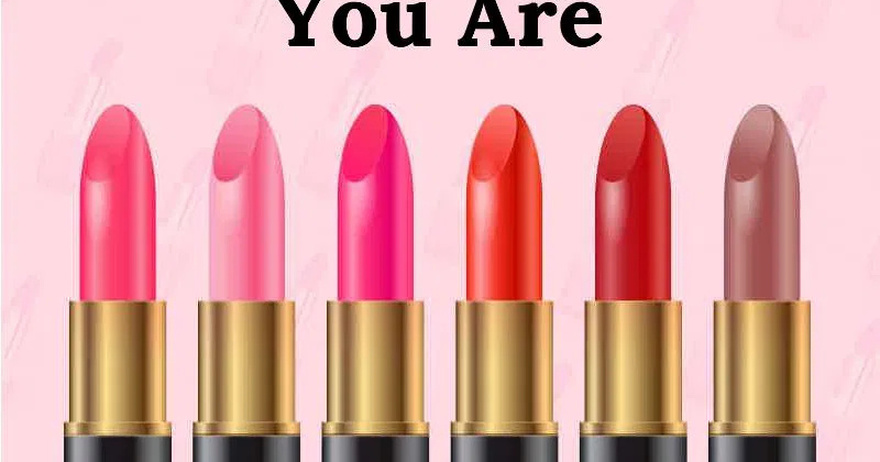 Pick A Lipstick To See What Kind Of Woman You Are